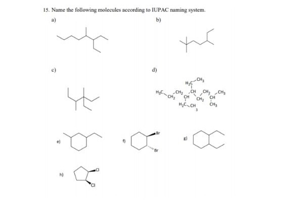 Solved Name The Following Molecules According To IUPAC Chegg