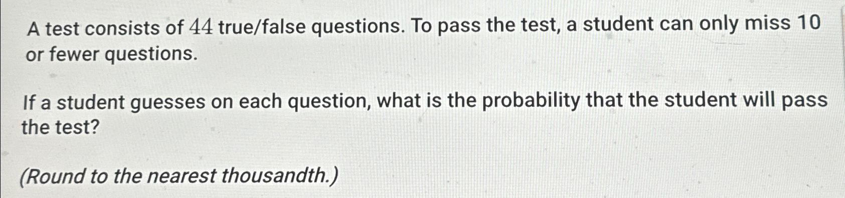 Solved A Test Consists Of True False Questions To Pass Chegg