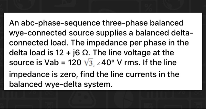 Solved An Abc Phase Sequence Three Phase Balanced Chegg