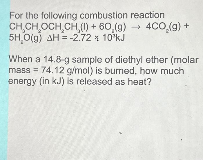 Solved For The Following Combustion Reaction Chegg