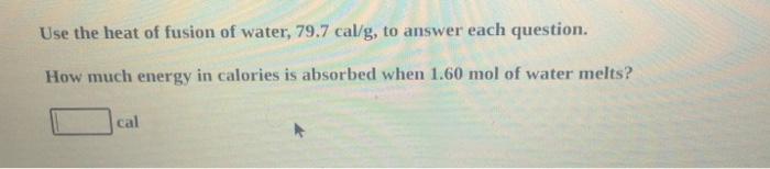 Solved Use The Heat Of Fusion Of Water Cal G To Chegg