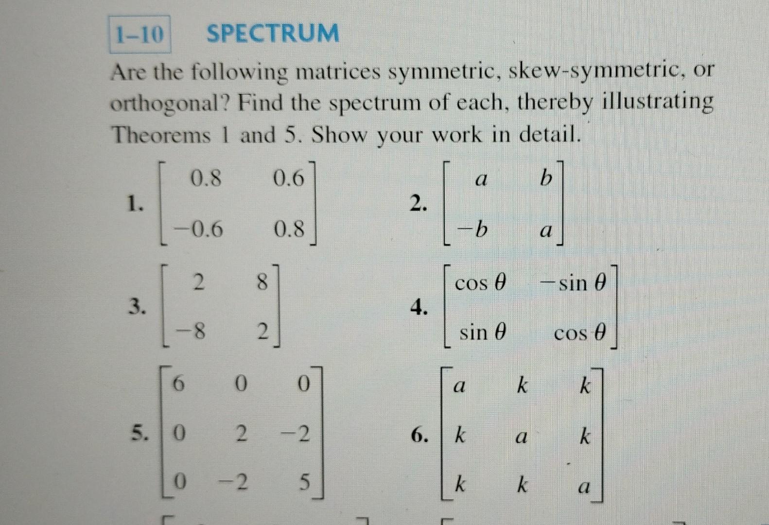 Solved Are The Following Matrices Symmetric Skew Symmetric Chegg