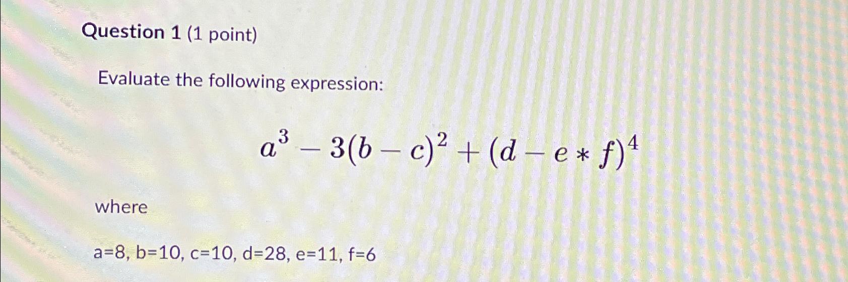 Solved Question Point Evaluate The Following Chegg