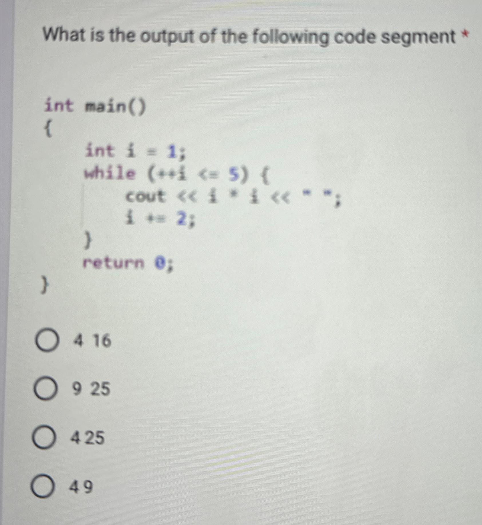 Solved What Is The Output Of The Following Code Segment Int Chegg