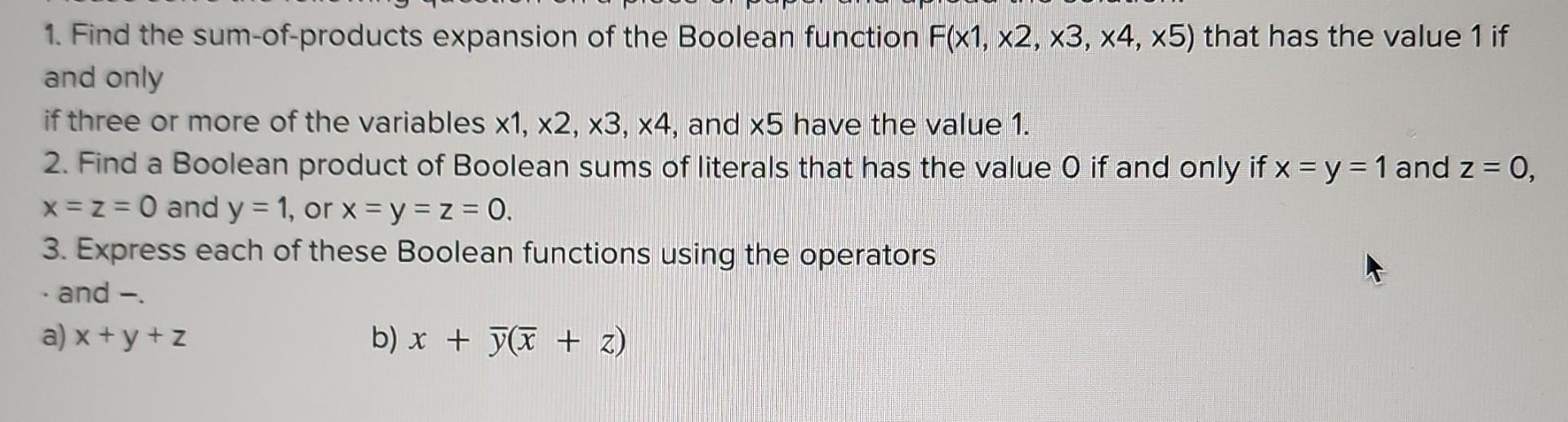 Solved Find The Sum Of Products Expansion Of The Boolean Chegg