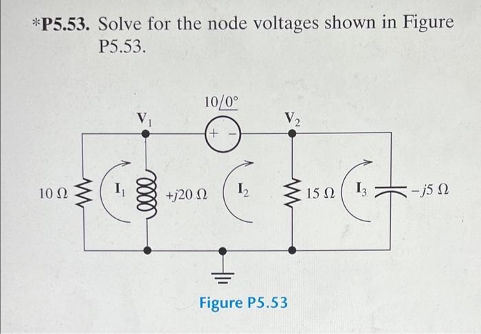 Solved P5 53 Solve For The Node Voltages Shown In Figure Chegg