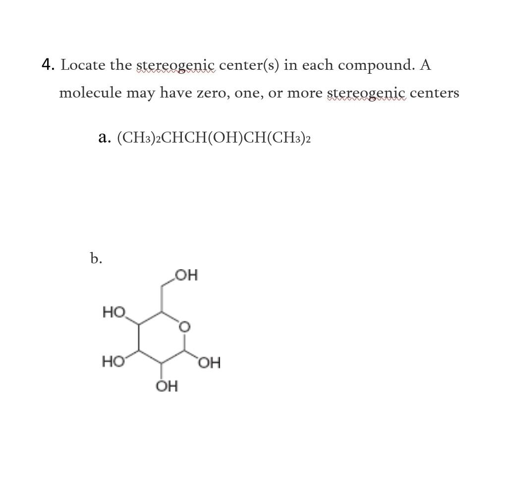 Solved 4 Locate The Stereogenic Center S In Each Compound Chegg