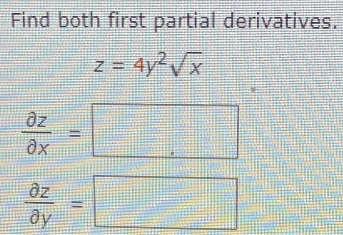 Solved Find Both First Partial Derivatives Z Y X Oz Chegg