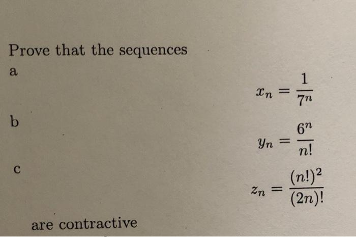 Solved Prove That The Sequences A Xn N B Yn N Zn Chegg