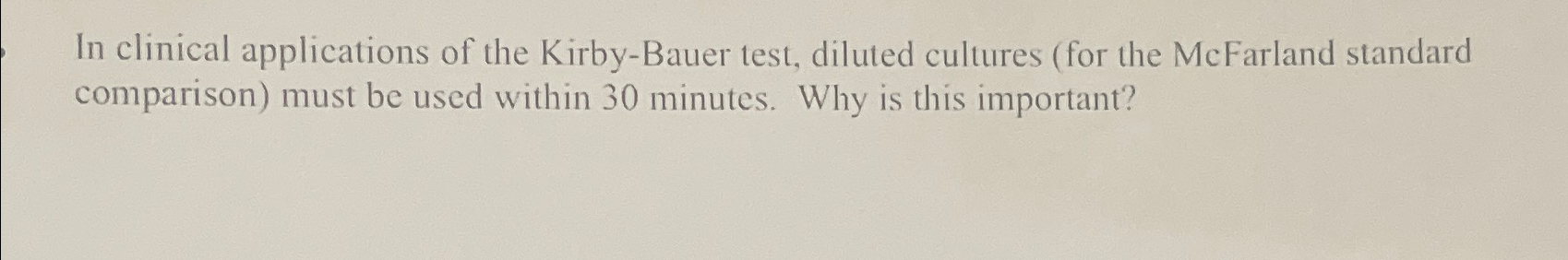 Solved In Clinical Applications Of The Kirby Bauer Test Chegg