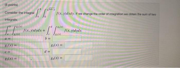 Solved 8 Points Consider The Integral Integrals V64 Chegg