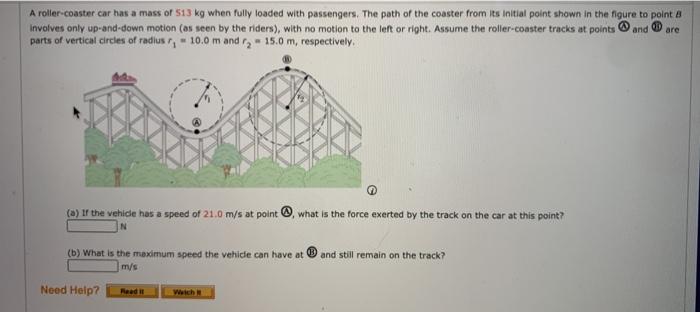 Solved A Roller Coaster Car Has A Mass Of 13 Kg When Fully Chegg