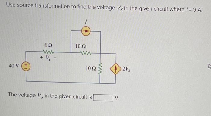 Solved Use Source Transformation To Find The Voltage Vx In Chegg