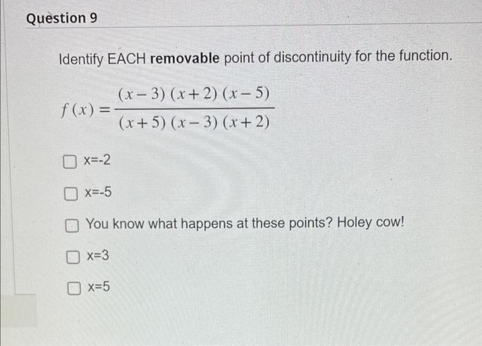 Solved Identify EACH Removable Point Of Discontinuity For Chegg