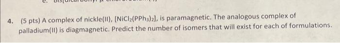 Solved 4 5 Pts A Complex Of Nickle II NiCl2 PPh3 2 Chegg