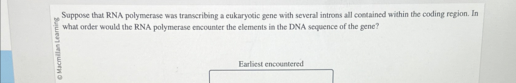 Solved 6o Suppose That RNA Polymerase Was Transcribing A Chegg