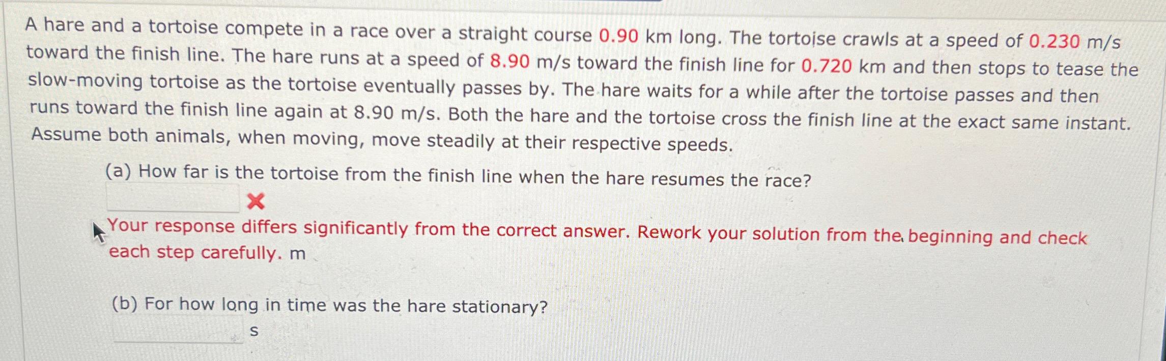 Solved A Hare And A Tortoise Compete In A Race Over A Chegg