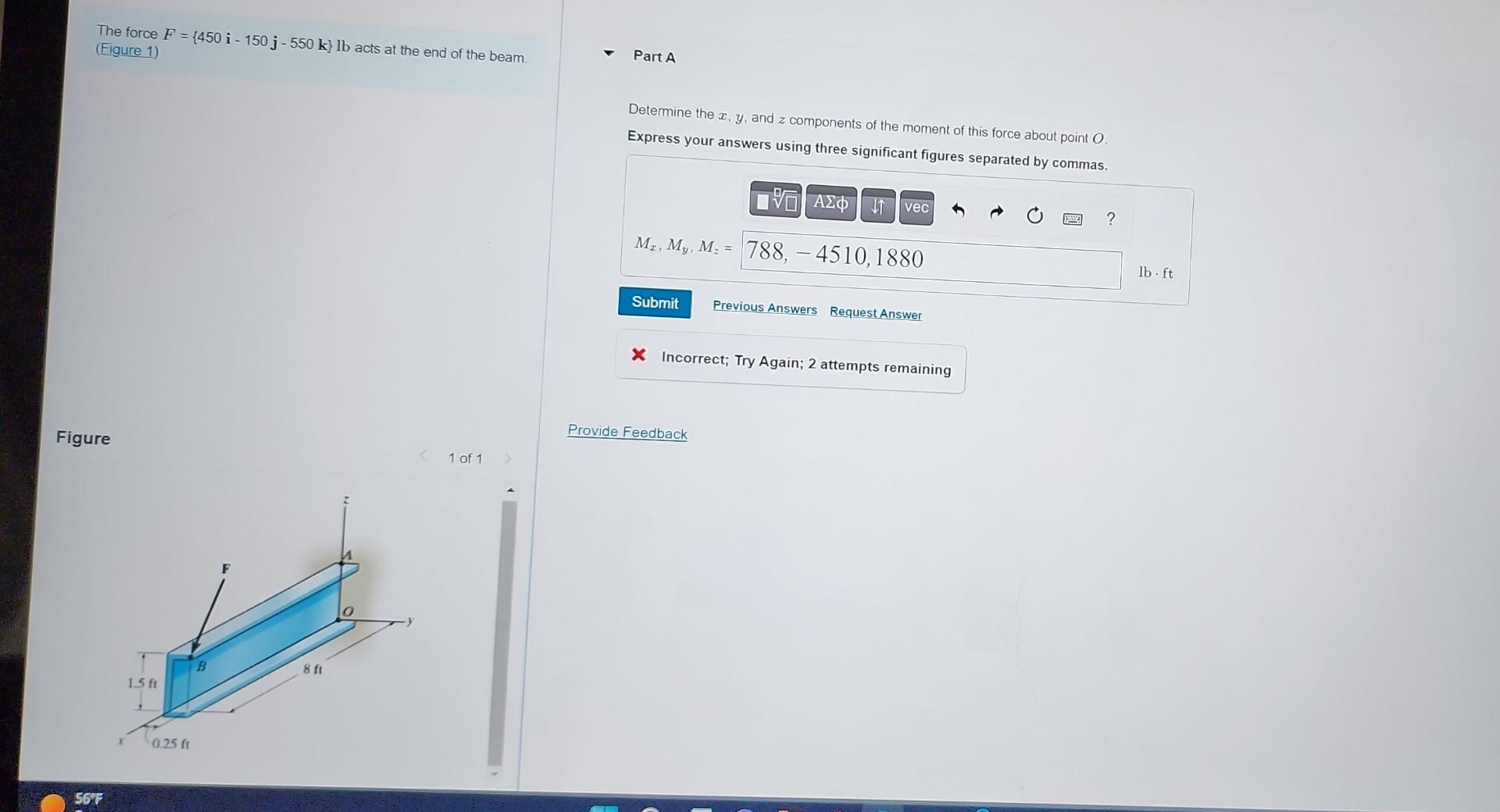 Solved The Force F 450i150j550k Lb Acts At The End Of The Chegg