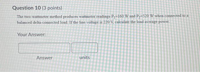 Solved The Two Wattmeter Method Produces Wattmeter Readings Chegg