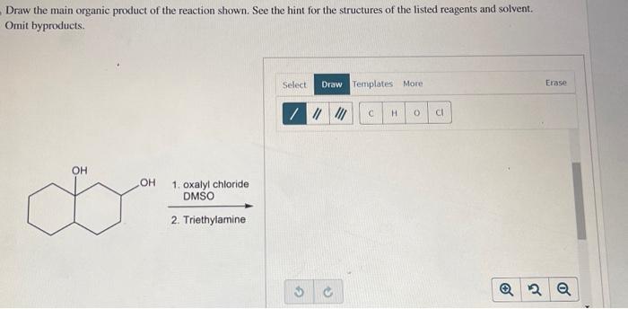 Solved Draw The Main Organic Product Of The Reaction Shown Chegg