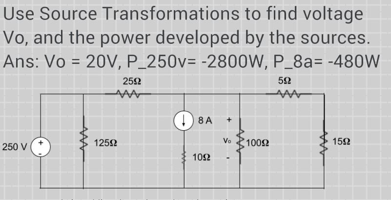 Solved Use Source Transformations To Find Voltage Vo And Chegg