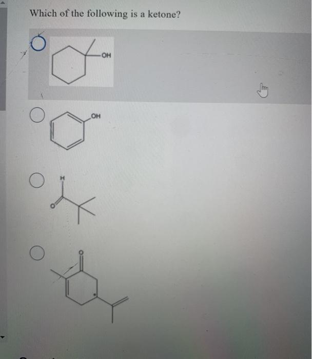 Solved Which Of The Following Is A Ketone OH OH Chegg