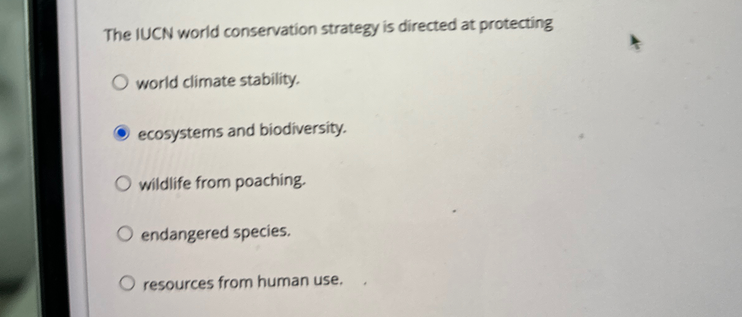 Solved The IUCN World Conservation Strategy Is Directed At Chegg