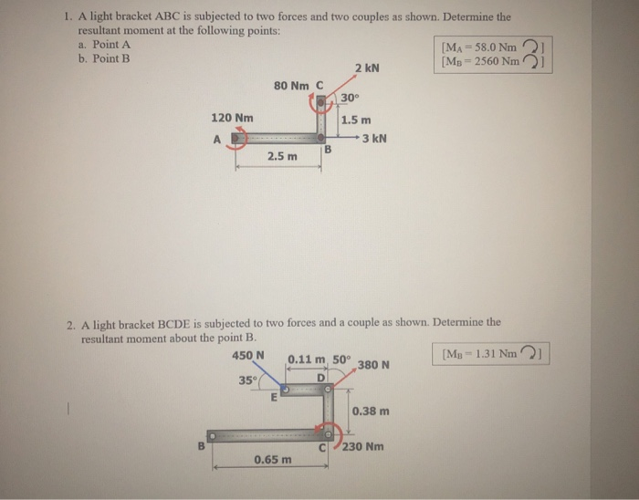 Solved 1 A Light Bracket ABC Is Subjected To Two Forces And Chegg