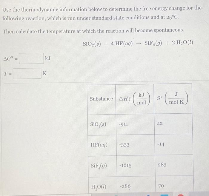 Solved Use The Thermodynamic Information Below To Determine Chegg