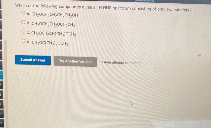 Solved Which Of The Following Compounds Gives A H Nmr Chegg