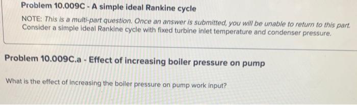 Solved Problem 10 009C A Simple Ideal Rankine Cycle NOTE Chegg