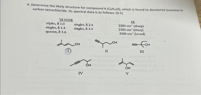 Solved 4 Determine The Likely Structure For Compound Chegg