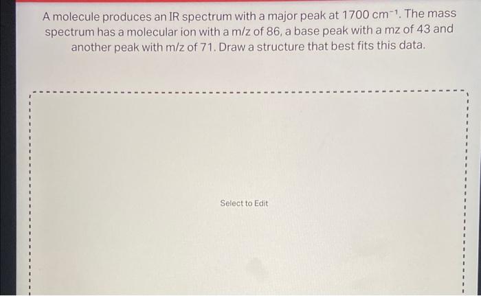 Solved A Molecule Produces An IR Spectrum With Key Peaks At Chegg