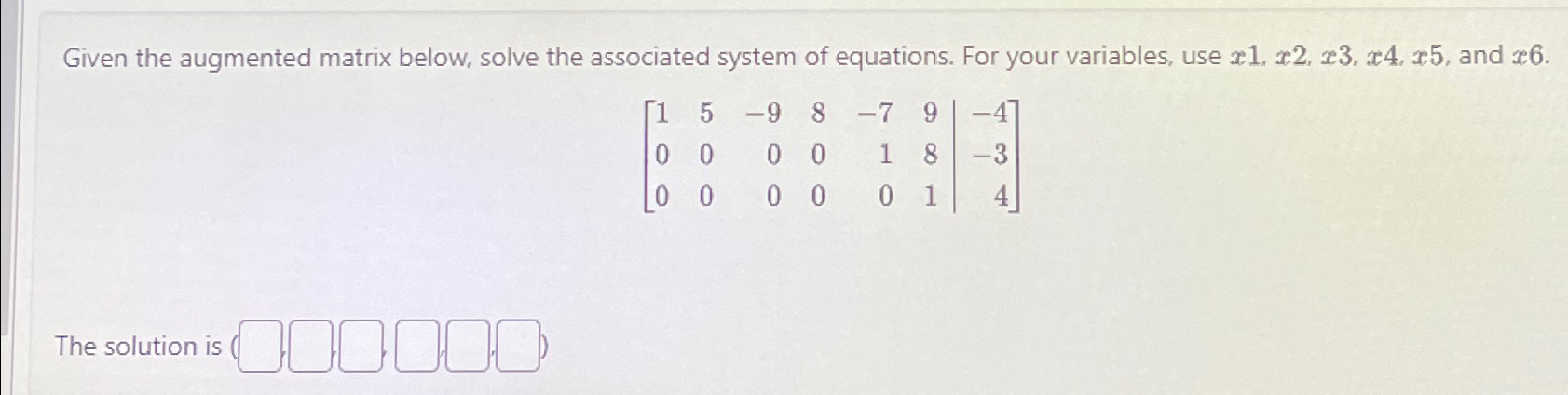 Solved Given The Augmented Matrix Below Solve The Chegg