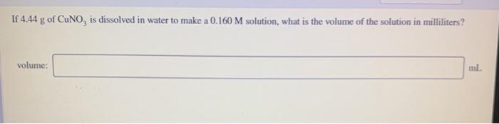 Solved If 4 44 G Of CuNO Is Dissolved In Water To Make A Chegg