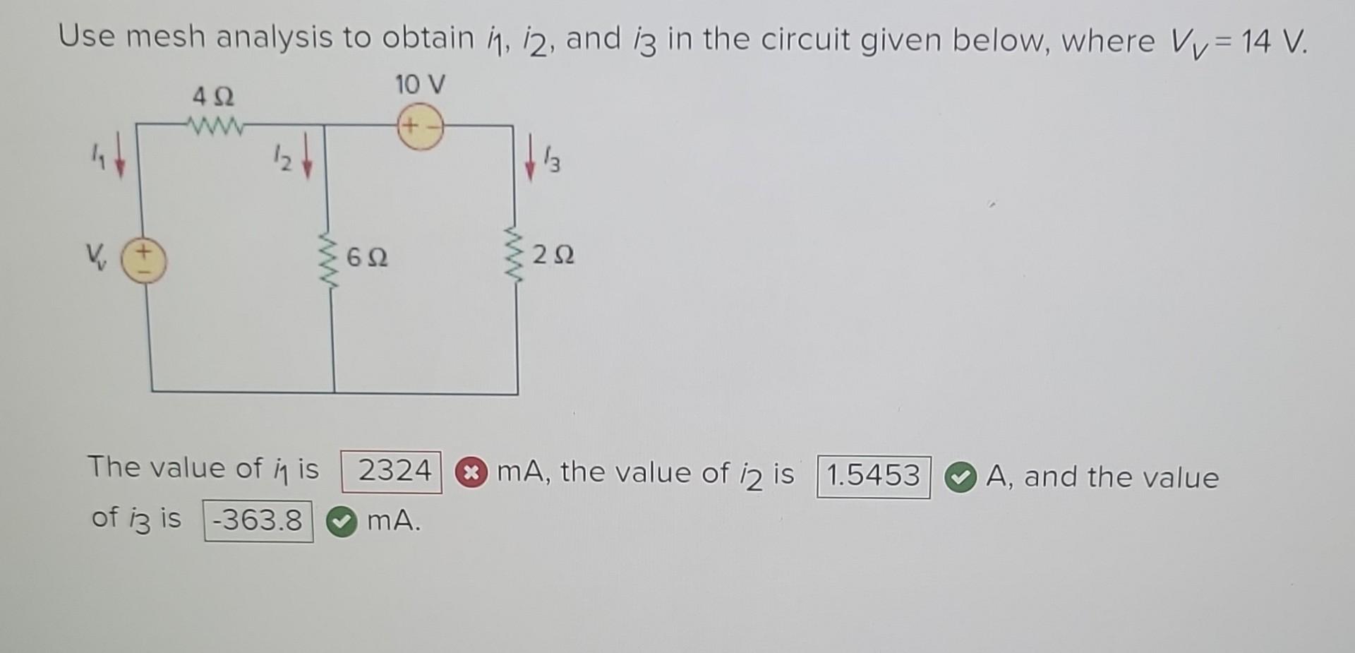 Solved Use Mesh Analysis To Obtain I I And I In The Chegg