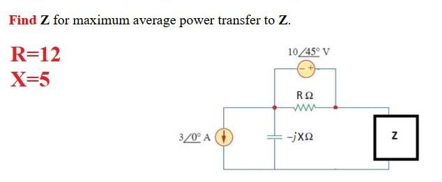 Solved Find Z For Maximum Average Power Transfer To Z Chegg