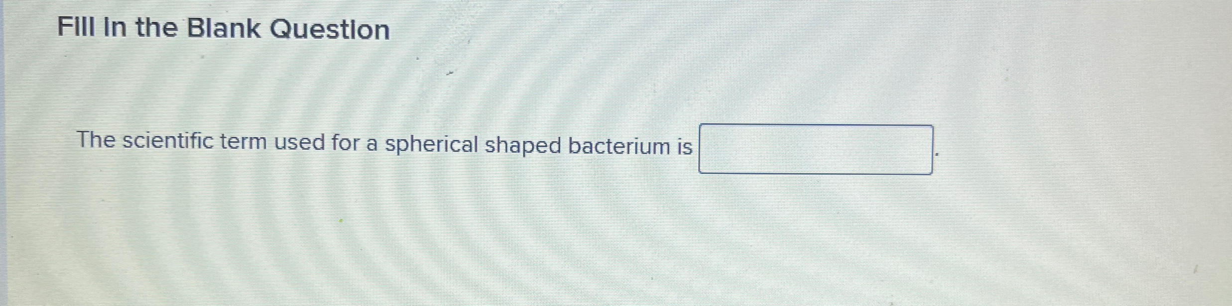 Solved Fiii In The Blank Questionthe Scientific Term Used Chegg