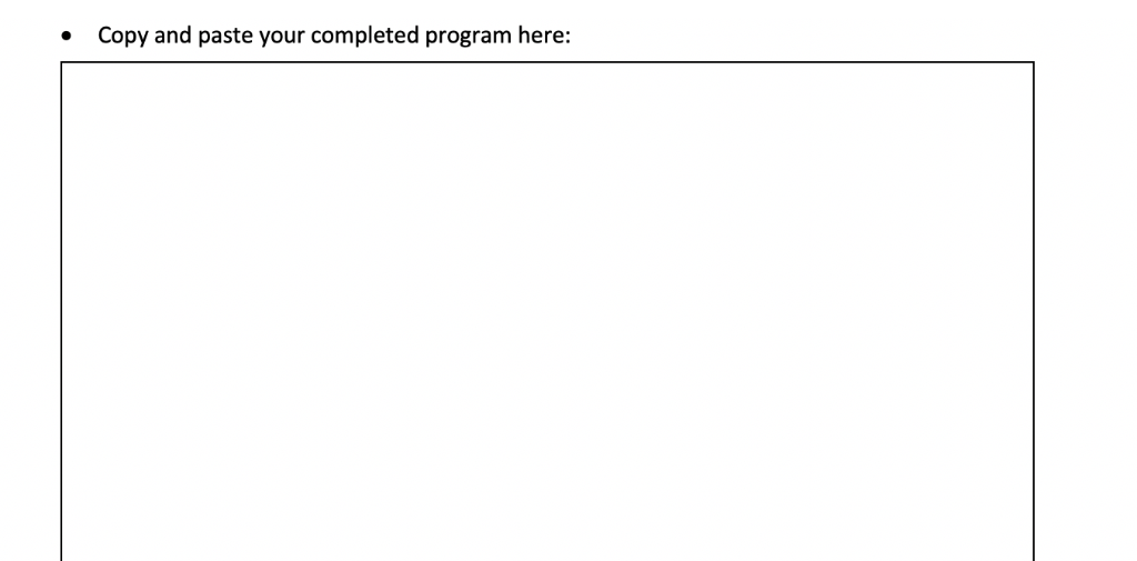 Copy and paste your completed program here: .