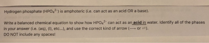 Solved Hydrogen Phosphate (HPO42) Is Amphoteric (i.e. Ca