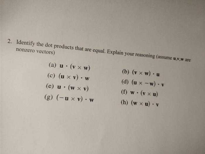 Solved Identify The Dot Products That Are Equal Explain Chegg Com