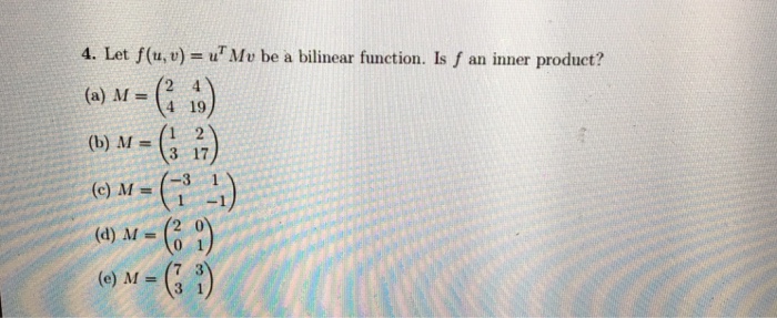 Solved Let F U V U T Mu Be A Bilinear Function Is F Chegg Com