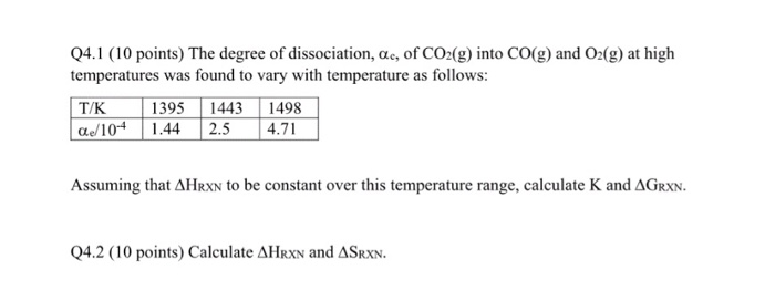 Solved Q4 1 10 Points The Degree Of Dissociation Ae O Chegg Com