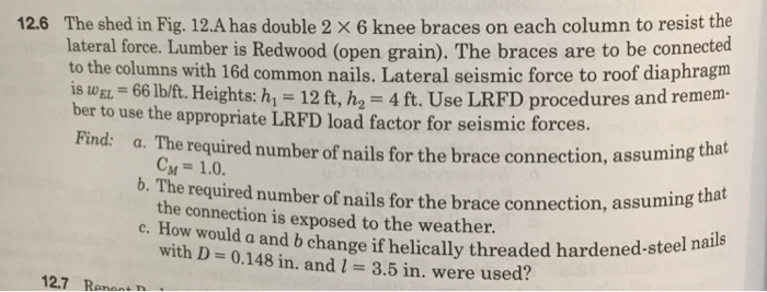 solved: the shed in fig. 12.a has double 2 × 6 knee braces