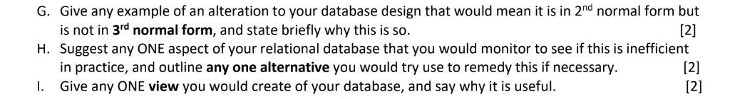 Give any example of an alteration to your database design that would mean it is in 2nd normal form but is not in 3rd normal f