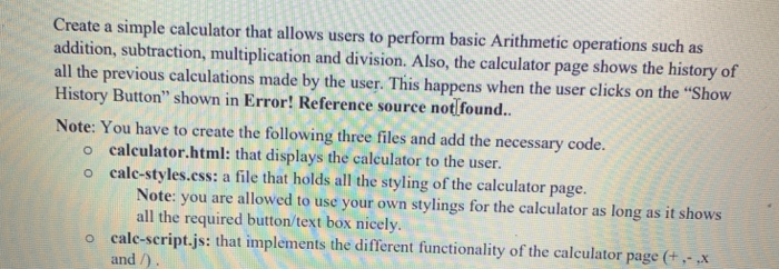 Create a simple calculator that allows users to perform basic Arithmetic operations such as addition, subtraction, multiplica