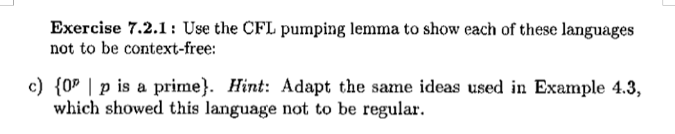 Exercise 7.2.1: Use the CFL pumping lemma to show each of these languages not to be context-free: c) O | p is a prime). Hint: