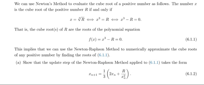 Solved We Can Use Newton S Method To Evaluate The Cube Ro Chegg Com