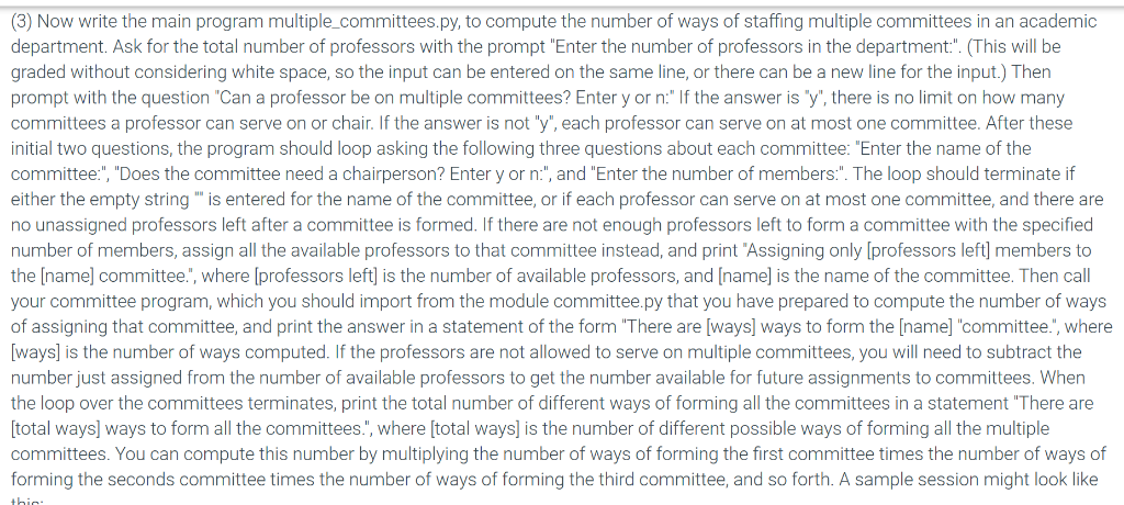 (3) Now write the main program multiple_committees.py, to compute the number of ways of staffing multiple committees in an ac