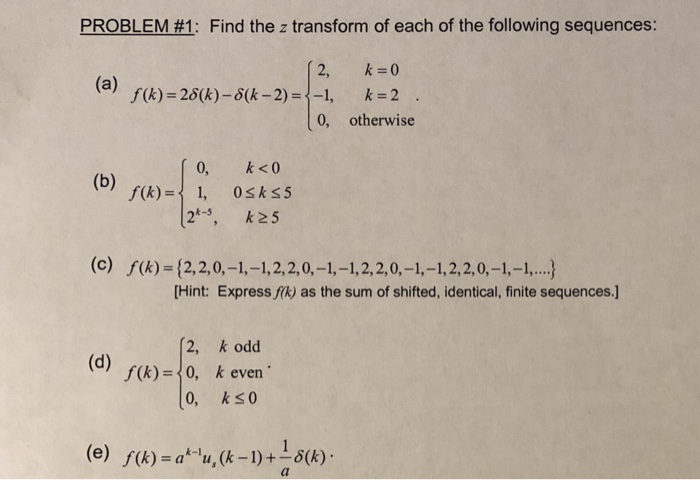 Solved Problem 1 Find The Z Transform Of Each Of The F Chegg Com